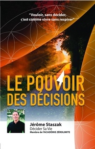 Livres à télécharger gratuitement en pdf Le pouvoir des décisions (French Edition) 9791035929404 DJVU RTF