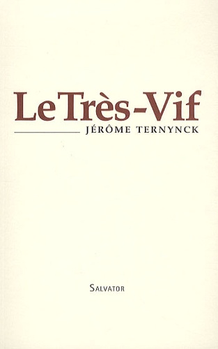 Jérôme Ternynck - Le Trés-Vif.