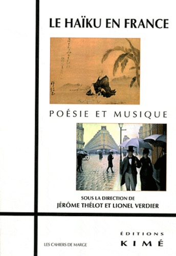 Jérôme Thélot et Lionel Verdier - Le Haïku en France - Poésie et musique.