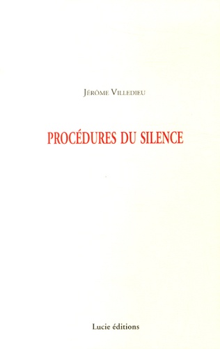 Jérôme Villedieu - Procédures du silence.