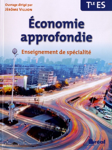 Jérôme Villion - Economie approfondie Tle ES - Enseignement de spécialité.