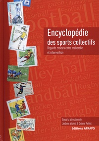 Jérôme Visioli et Oriane Petiot - Encyclopédie des sports collectifs : regards croisés entre recherche et intervention.