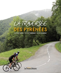 Jérôme Yager et Victor Ferreira - La traversée des Pyrénées.