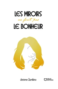 Les miroirs ne font pas le bonheur