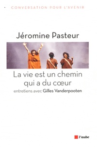 Jéromine Pasteur - La vie est un chemin qui a du coeur.