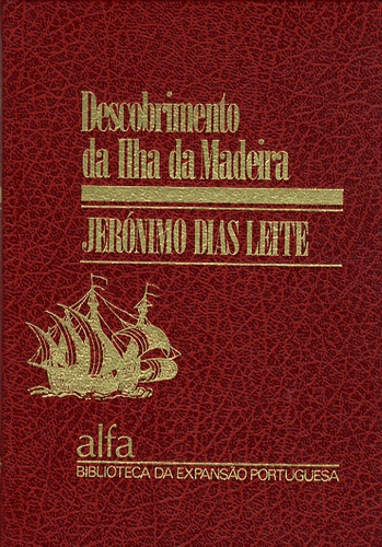 Jeronimo Dias Leite - Descobrimento de Ilha da Madeira.
