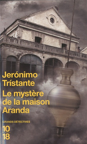 Jerónimo Trístante - Le mystère de la maison Aranda.