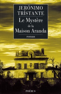 Jeronimo Tristante - Le Mystère de la Maison Aranda.