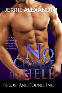  Jerrie Alexander - No Chance in Hell - Lost and Found, Inc., #3.