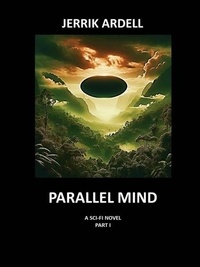  Jerrik Ardell - Parallel Mind - Parallel Mind, #1.