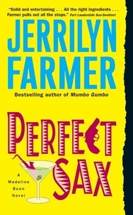 Jerrilyn Farmer - Perfect Sax - A Madeline Bean Novel.
