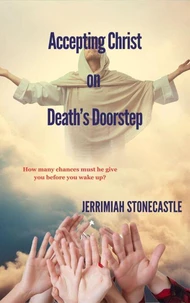 Accepting Christ on Death's Doorstep