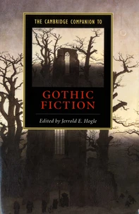 The Cambridge Companion to Gothic Fiction