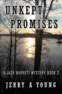  Jerry A Young - Unkept Promises - A Jack Barrett Mystery, #3.