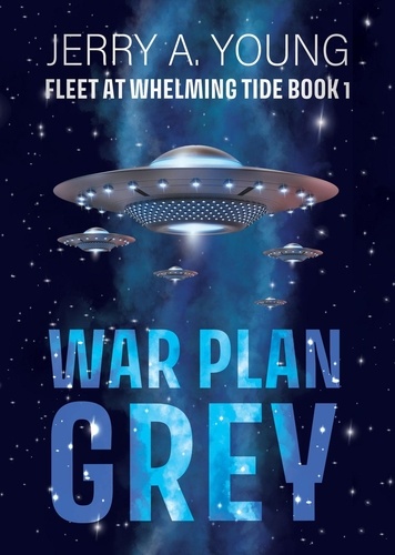  Jerry A Young - War Plan Grey - Fleet At Whelming Tide, #1.