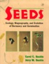 Jerry Baskin et Carol Baskin - Seeds. - Ecology, Biogeography, and Evolution of Dormancy and Germination.