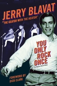 Jerry Blavat - You Only Rock Once - My Life in Music.