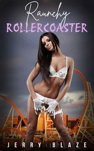 Raunchy Rollercoaster