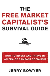 The Free Market Capitalist's Survival Guide