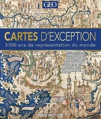 Jerry Brotton - Cartes d'exception - 3 500 ans de représentation du monde.