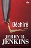 Jerry Bruce Jenkins - Déchiré.