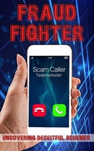  Jerry Con - Fraud Fighters: Uncovering Deceitful Schemes and Protecting Yourself.