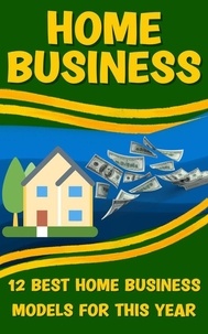  Jerry Con - Home Business: Unlocking the Secrets to Building a Successful and Profitable Home-Based Business.