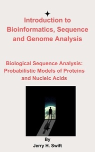  Jerry H. Swift - Introduction to Bioinformatics, Sequence and Genome Analysis.