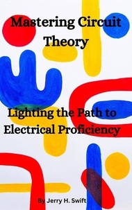  Jerry H. Swift - Mastering Circuit Theory.