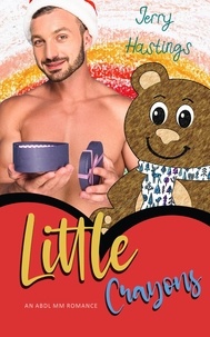  Jerry Hastings - Little Crayons - An ABDL MM Romance - Regressed, #5.