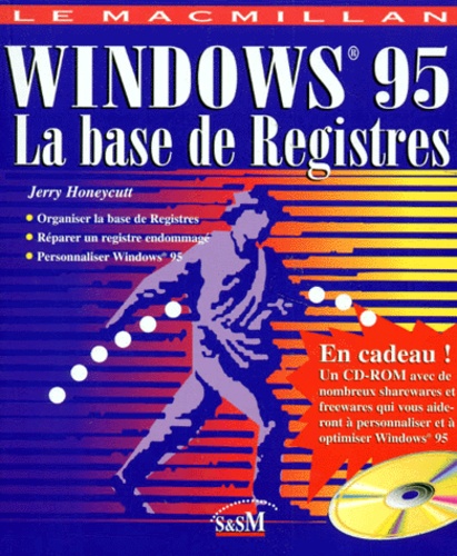 Jerry Honeycutt - Base de registres de Windows 95. 1 Cédérom