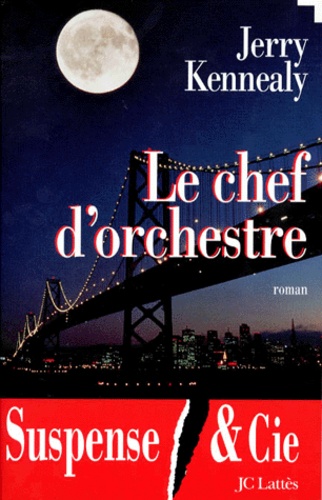 Jerry Kennealy - Le chef d'orchestre.