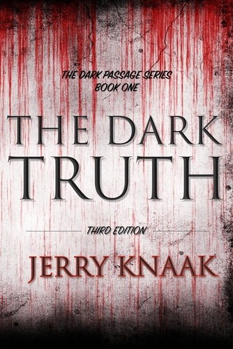  Jerry Knaak - The Dark Truth - The Dark Passage Series, #1.