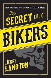Jerry Langton - The Secret Life of Bikers.