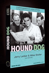 Jerry Leiber et Mike Stoller - Hound Dog, l'autobiographie de Leiber & Stoller.
