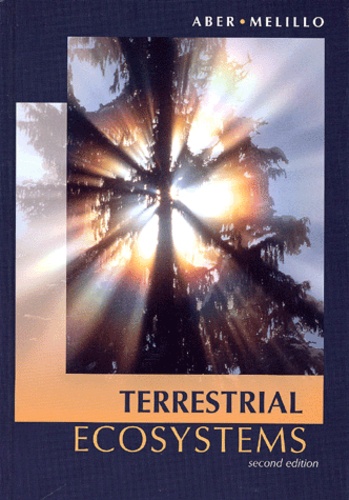 Jerry-M Melillo et John-D Aber - Terrestrial Ecosystems. 2nd Edition.
