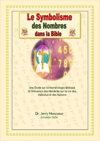 Le Symbolisme des Nombres dans la Bible