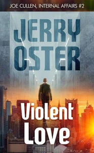 Violent Love: Joe Cullen, Internal Affairs #2