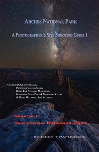  Jerry Patterson - Arches National Park - A Photographer's Site Shooting Guide I.
