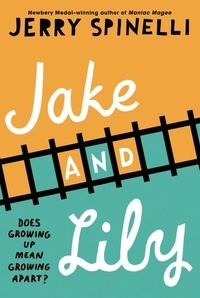 Jerry Spinelli - Jake and Lily.