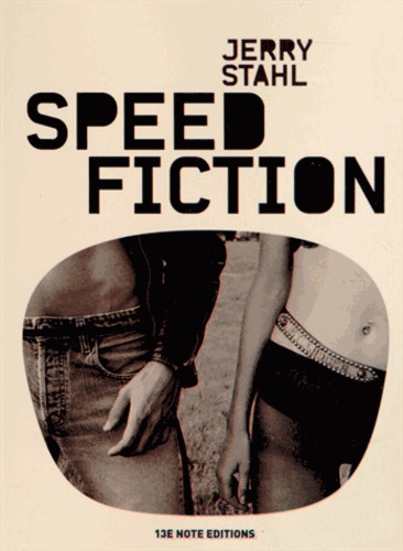 Jerry Stahl - Speed fiction.