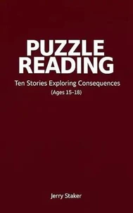 Book #4 – Puzzle Reading for Teens (Ages 15–18): Ten Backward Stories of Consequence
