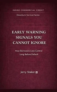 Book #5 – Early Warning Signals You Cannot Ignore: How Borrowers Lose Control Long Before Default