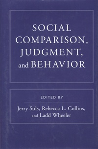 Jerry Suls et Rebecca Ann Collins - Social Comparison, Judgment, and Behavior.