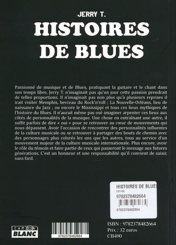 Histoires de blues. Recueil d'interviews et rencontres des artistes de blues. Français, internationaux, connus et inconnus du grand public