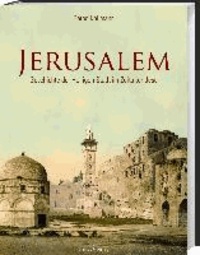 Jerusalem - Geschichte der Heiligen Stadt im Zeitalter Jesu.