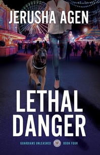  Jerusha Agen - Lethal Danger - Guardians Unleashed, #4.