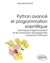 Téléchargement gratuit de livres électroniques pour kindle fire Python avancé et programmation scientifique  - Techniques d'algorithmisation et de construction de programmes compacts et efficaces  in French