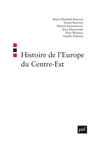 Jerzy Kloczowski et Daniel Beauvois - Histoire de l'Europe du Centre-Est.