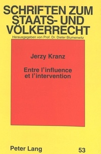 Jerzy Kranz - Entre l'influence et l'intervention - Certains aspects juridiques de l'assistance financière multilatérale.